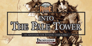 Into The Pale Tower from Storm Bunny Studios Now Available for D20PRO